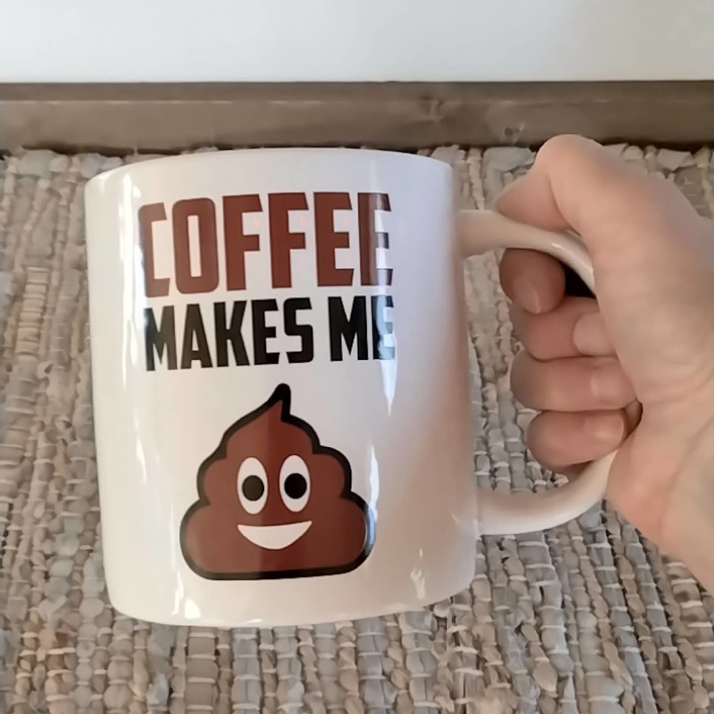 Coffee Makes Me Poop Just Funky Mug
